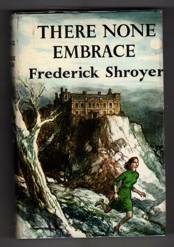 There None Embrace by Frederick Shroyer (First Edition) Hubin Listed, File Copy