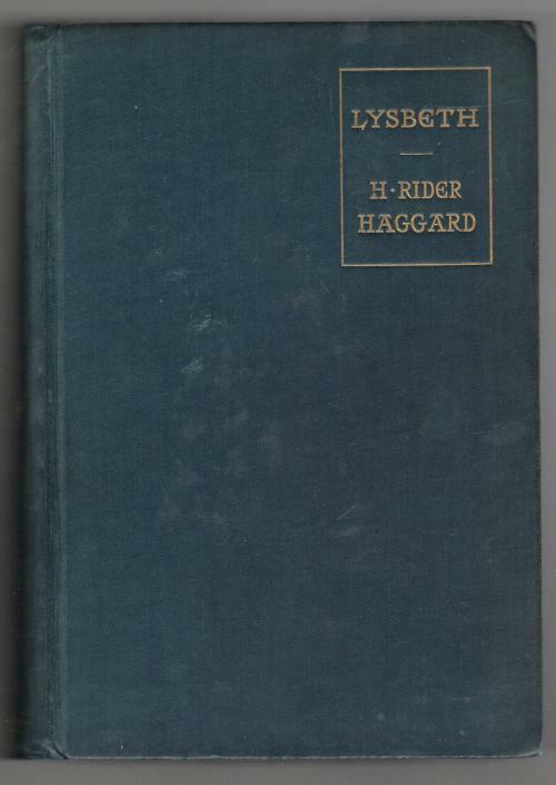 Lysbeth: A Tale of the Dutch by H. Rider Haggard (First Edition)