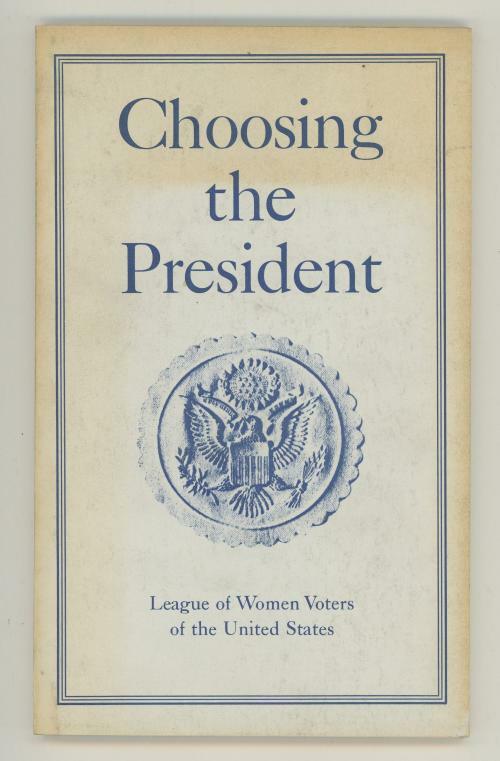 Choosing the President League of Women Voters