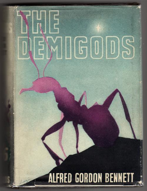 The Demigods by Alfred Gordon Bennett (First Edition)