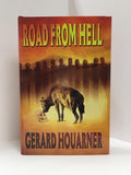 Road From Hell by Gerard Houarner (First Edition) LTD Signed