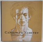 Capturing Nureyev by Pamela J. Belanger (Editor)