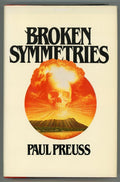 Broken Symmetries by Paul Preuss (First Edition)- High Grade