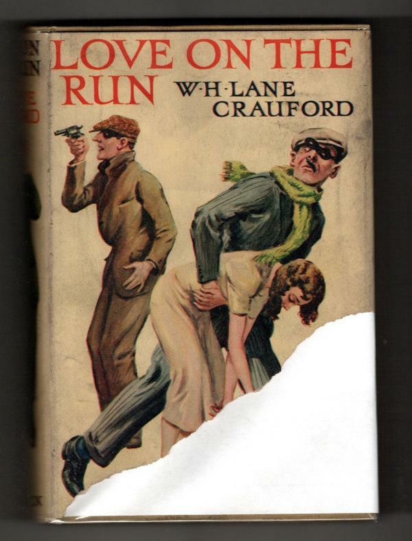 Love on the Run by W. H. Lane Crauford (First Edition) File Copy