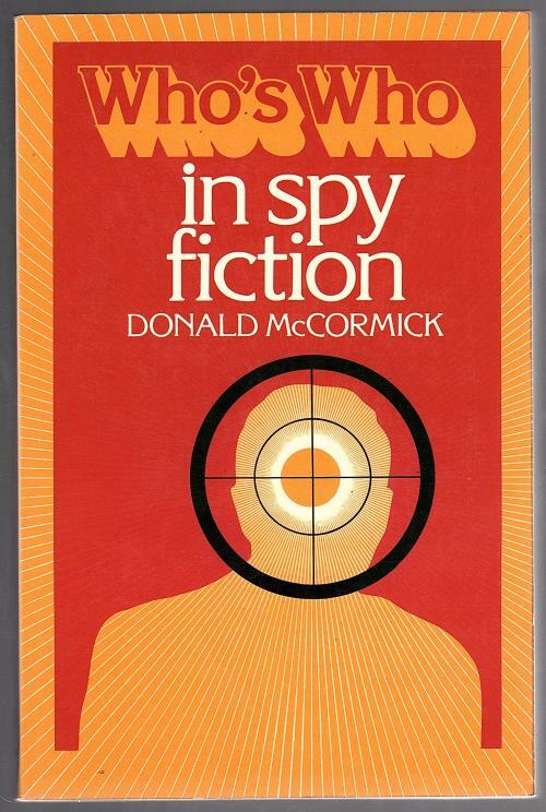 Who's Who in Spy Fiction by Donald McCormick