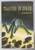Trapped in Space by Jack Williamson (First printing)