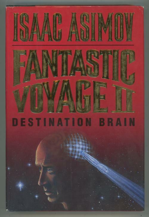 Fantastic Voyage II: Destination Brain by Isaac Asimov (First Edition)