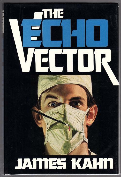 The Echo Vector by James Kahn (First Edition)
