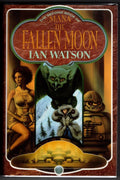 The Fallen Moon (The Second Book of Mana) by Ian Watson File Copy
