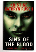 Sins of the blood by Kristine Kathrine Rusch (First UK Edition) File Copy