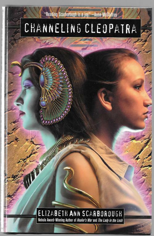 Channeling Cleopatra by Elizabeth Ann Scarborough (First Edition)