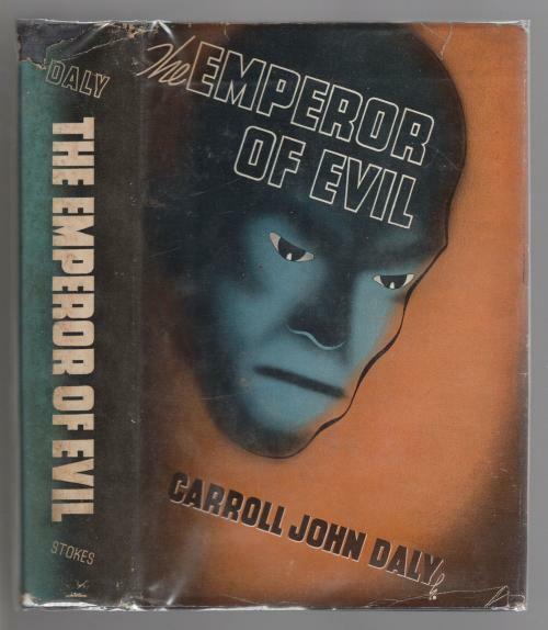 The Emperor of Evil by Carroll John Daly (First Edition)