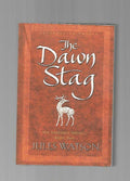 The Dawn Stag by Jules Watson (First Edition)
