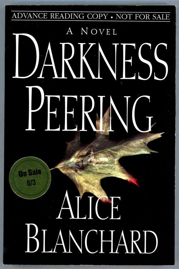 Darkness Peering by Alice Blanchard (ARC) (SOFTCOVER)- High Grade