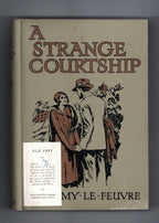 A Strange Courtship by Amy Le Feuvre (First Edition) Ward File Copy