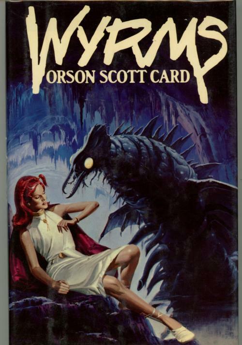 Wyrms by Orson Scott Card (First Edition)