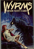 Wyrms by Orson Scott Card (First Edition)