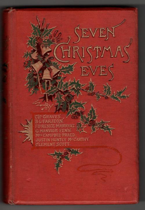 Seven Xmas Eves: Florence Marryat, B.L. Farjeon (First Ed.)