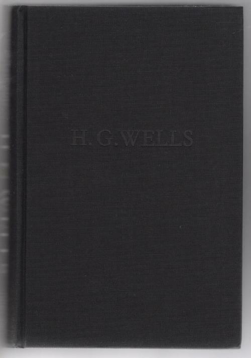 H. G. Wells: A Biography (First edition)