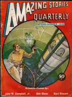Amazing Stories Quarterly Spring 1932 Leo Morey Cvr; John W. Campbell, Jr.