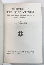 Murder of the Only Witness by J.S. Fletcher (A Harrap Jig-Saw Mystery) 1934
