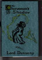 The Charwoman's Shadow by Lord Dunsany (First Edition)