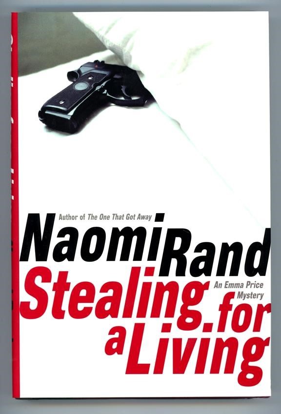 Stealing for a LivingÃ¿ by Naomi Rand 1st ed