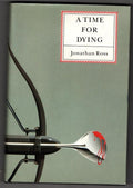 A Time For Dying by Jonathan Ross (First U.S. Edition)