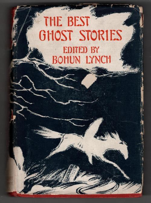 The Best Ghost Stories edited by Bohun Lynch (Second Printing)