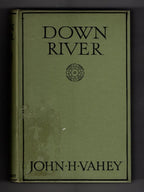 Down River by John H. Vahey (First Edition) Rare DJ Publisher's Copy