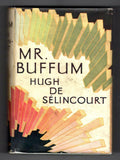 Mr. Buffum by Hugh De Selincourt (First Edition) Ward Lock File Copy
