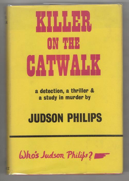 Killer on the Catwalk by Judson Philips (First UK Edition) Gollancz File Copy