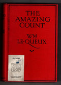 The Amazing Count by Wm. Le Queux (First Edition) Hubin Listed, Ward File Copy