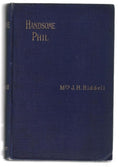 Handsome Phil by Mrs. J.H. Riddell (First Edition)