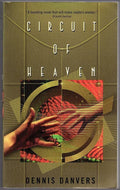 Circuit of Heaven by Dennis Danvers (First Printing)