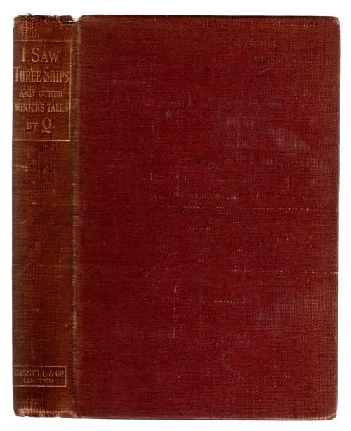 I Saw Three Ships: And Other Winter's Tales by Q (First Edition)