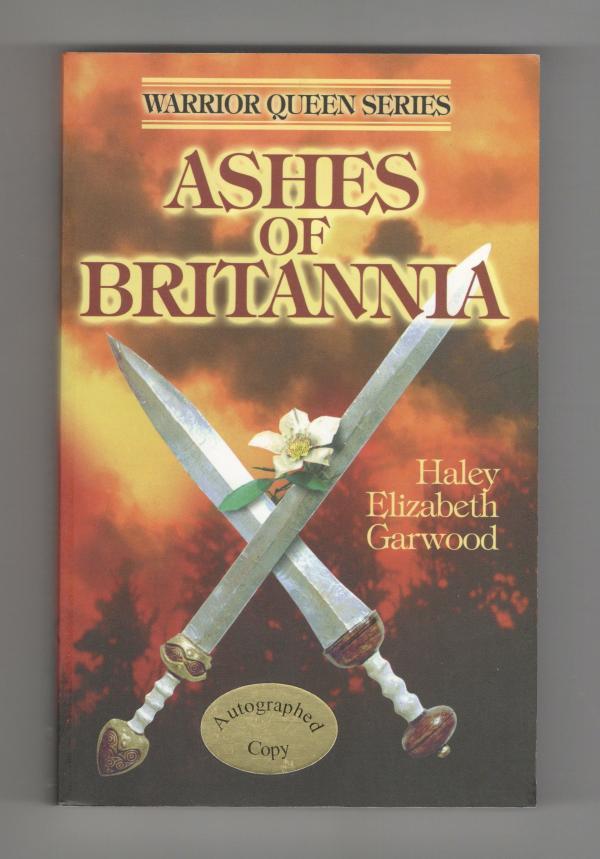 Ashes of Britannia by Haley Elizabeth Garwood Signed First Printing TP Signed