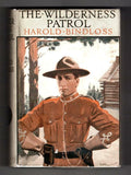 The Wilderness Patrol by Harold Bindloss (First Edition) File Copy