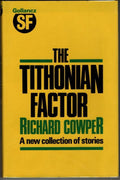 The Tithonian Factor by Richard Cowper (First Edition) Gollancz File Copy
