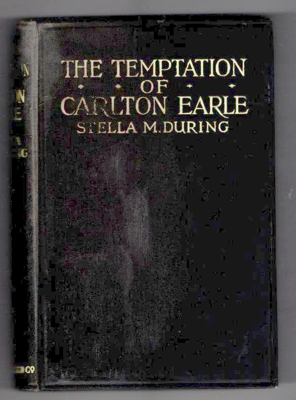The Temptation of Carlton Earle by Stella M. During 1st Rare DJ Publisher's copy