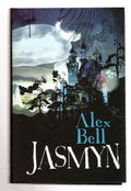 Jasmyn by Alex Bell (First UK Edition) File Copy