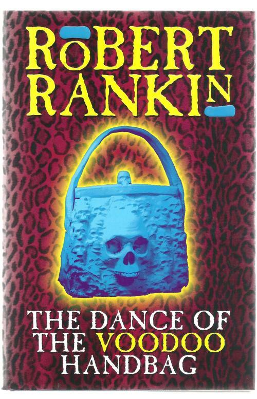 The Dance Of The Voodoo Handbag by Robert Rankin (First Edition)