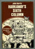 Harkaway's Sixth Column by John Harris (First US Edition)