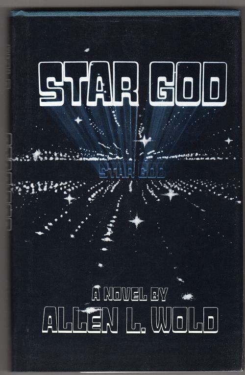 Star God by Allen L. Wold (First Edition)