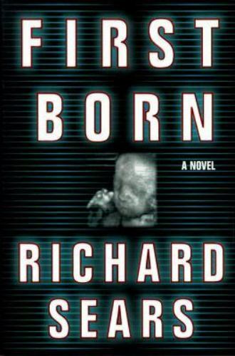 First Born by Richard Sears (First Edition)