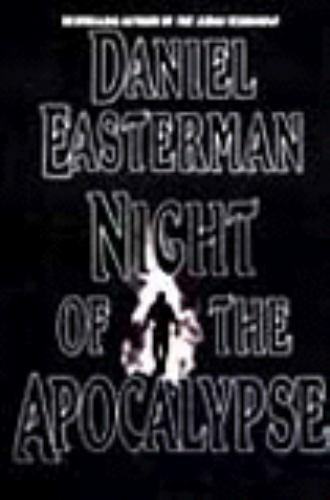 Night Of The Apocalypse by Daniel Easterman (Review Copy)