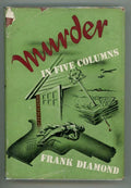 Murder in Five Columns by Frank Diamond (Scarce Title, First Edition)