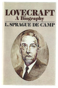 Lovecraft: A Biography by L. Sprague de Camp (First UK Edition)