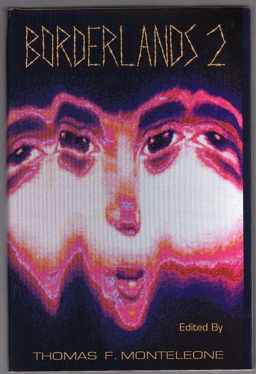 Borderlands 2 by Thomas F. Monteleone (editor) Limited Signed Edition