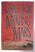 Moving Mars by Greg Bear (First Edition)